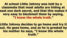 Little Johnny Learns How to Find Out the Darkest Secrets Adults Have