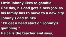 Johnny Likes To Gamble