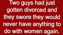 Two Guys Had Just Gotten Divorced