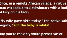 A Remote African Village, A Native Man Walked Up To A Missionary