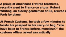 French Customs Official Started Giving an Elderly American Man a Hard Time