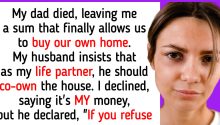 My Husband Demands to Co-Own the House Purchased With My Money