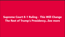 SCOTUS Gives Trump Massive 8-1 Win – But the Lone Holdout Leaves Everyone